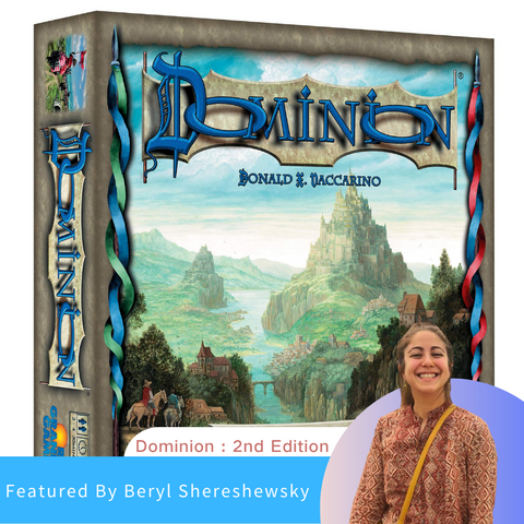 Dominion 2nd Edition Featured By Beryl Shereshewsky